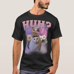 Huh Cat Meme Shirt