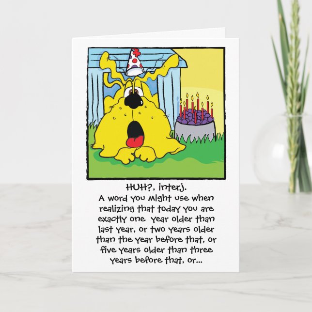 Huh! Dog Funny Birthday Greeting Card (Front)