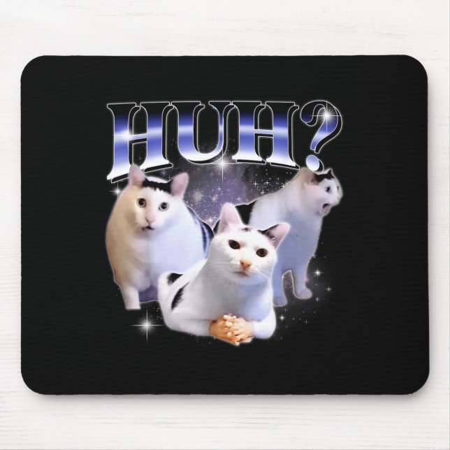 Huh Funny Dank Cat Stud Oddly Bootleg Specific Dan Mouse Pad (Front)