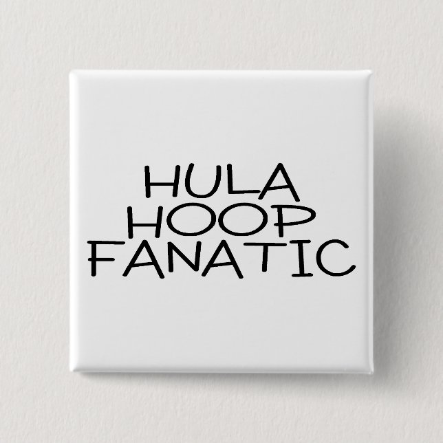 Hula Hoop Fanatic 2 Inch Square Button (Front)