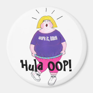 Hula OOP! - "Work It, Baby!" Magnet