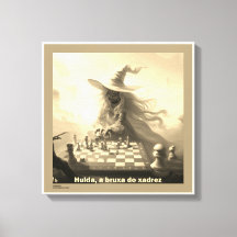 HULDA, A BRUXA DO XADREZ - impressão em tela