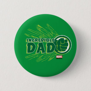 Hulk   Incredible Dad 2 Inch Round Button