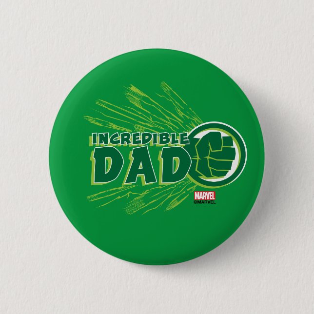 Hulk | Incredible Dad 2 Inch Round Button (Front)