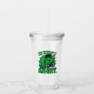 Hulk - You Wouldn't Like Me When I'm Angry Acrylic Tumbler