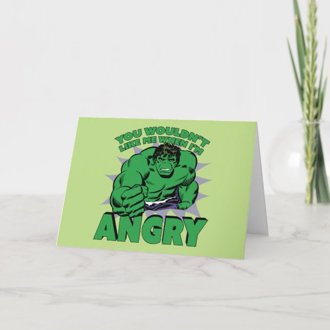 Hulk - You Wouldn't Like Me When I'm Angry Card (Front)