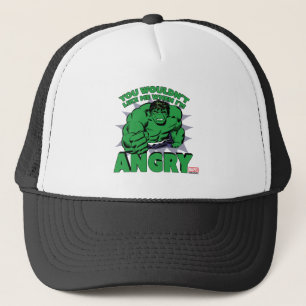 Hulk - You Wouldn't Like Me When I'm Angry Trucker Hat