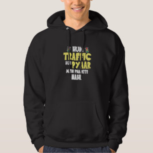 Hum Traffic Aur Pyaar Main  Sarcastic Memes Hoodie