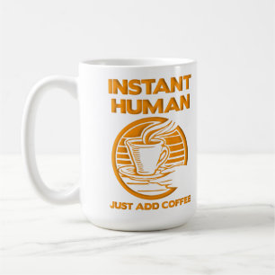 Humain Instantané Ajoutez Seulement du Café Mug Dr