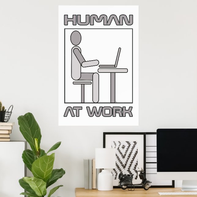Human At Work 18 x 24 Poster Print (Home Office)