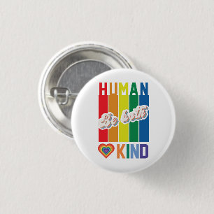Human   Be Kind   Rainbow   LGBTQ 1 Inch Round Button