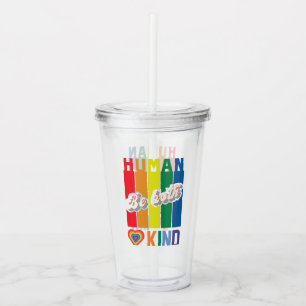 Human Be Kind Rainbow LGBTQ Acrylic Tumbler