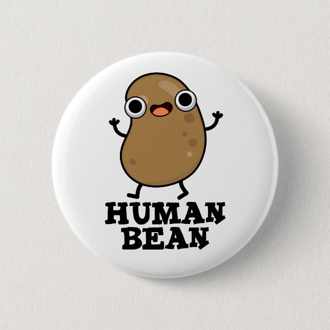 Human Bean Funny Human Being Pun  2 Inch Round Button (Front)