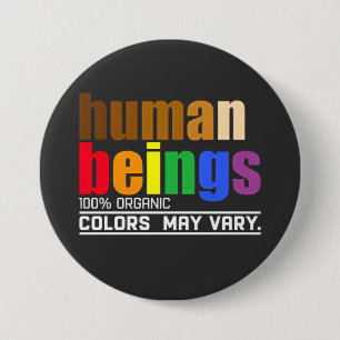 Human Being 100% Organic Colours May Vary LGBT 3 Inch Round Button