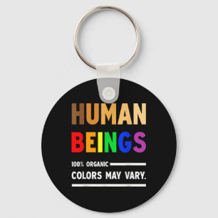 Human Being 100% Organic Colours May Vary Lgbt Keychain