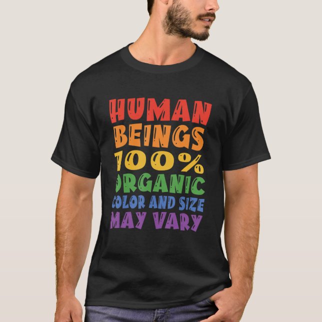 Human Beings 100 Organic Colours And Sizes May Var T-Shirt (Front)