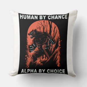 Human By Chance Alpha By Choice - Wolverine Throw Pillow