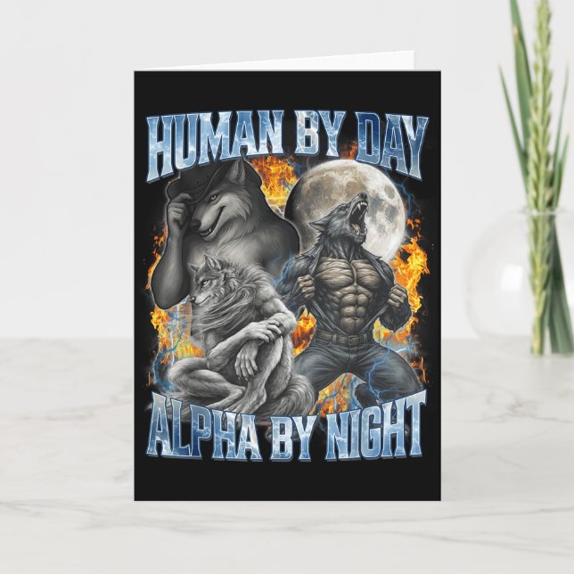 Human By Day Alpha By Night Cool Funny Alpha Wolf  Card (Front)