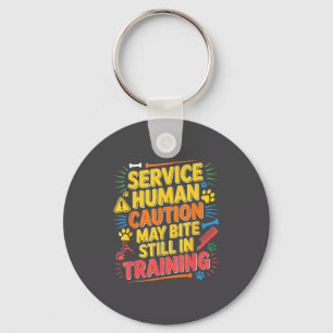 Human Caution Service May Still Bite Training Smil Keychain