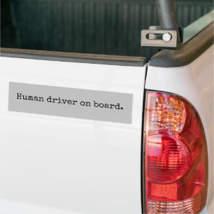 Human driver on board bumper sticker