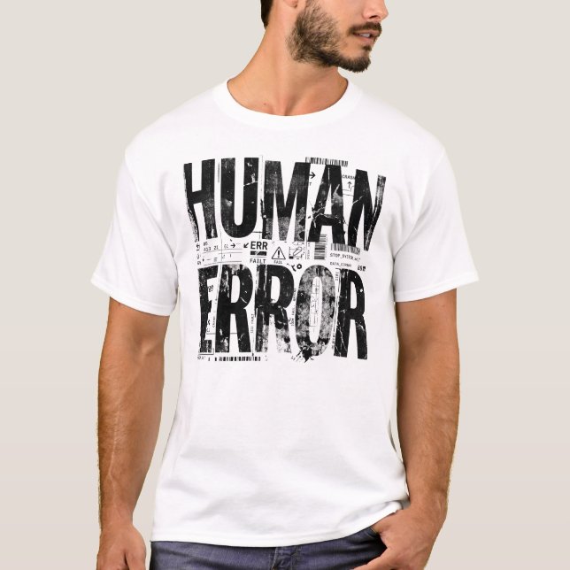 HUMAN ERROR | Industrial Brutalist Typography Artw T-Shirt (Front)