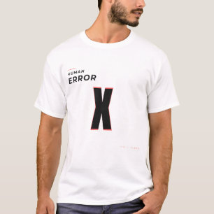 Human Error X Tech Typography Design T-Shirt