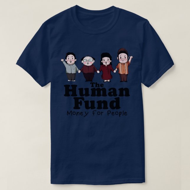 Human Fund T-Shirt (Design Front)