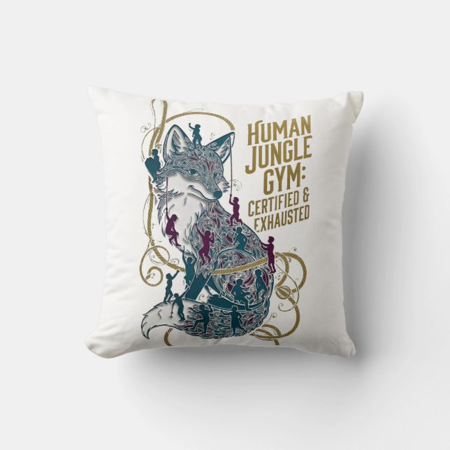 Human Jungle Gym Fox Tee | Certified & Exhausted Throw Pillow (Front)