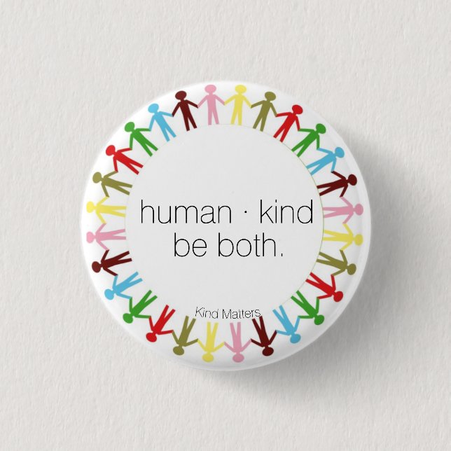human · kind 1 inch round button (Front)