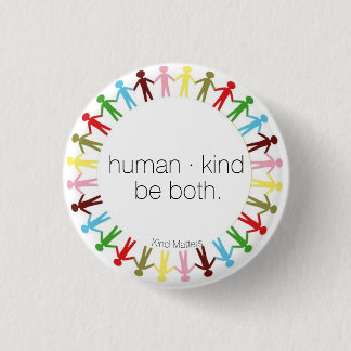 human · kind 1 inch round button
