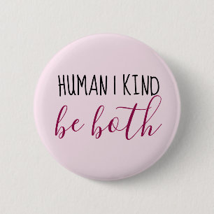 Human   Kind   Be both 2 Inch Round Button
