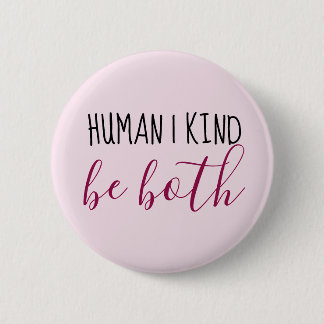 Human | Kind | Be both 2 Inch Round Button
