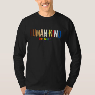 Human Kind Be Both Equality Lgbt Gay Pride Month B T-Shirt