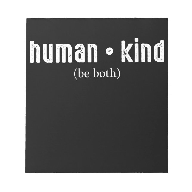 Human Kind Be Both Humankind Notepad (Front)