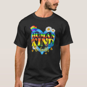 Human Kind Be Both LGBTQ Ally Pride Rainbow Kindne T-Shirt