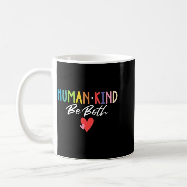Human Kind Be Both Spread Kindness Empathy Anti Coffee Mug (Left)