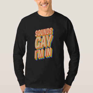 Human Lgbt Pride Rainbow Sounds Gay Im In Gay Desi T-Shirt