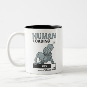 Human Loading, Please Wait Funny Coffee Mug