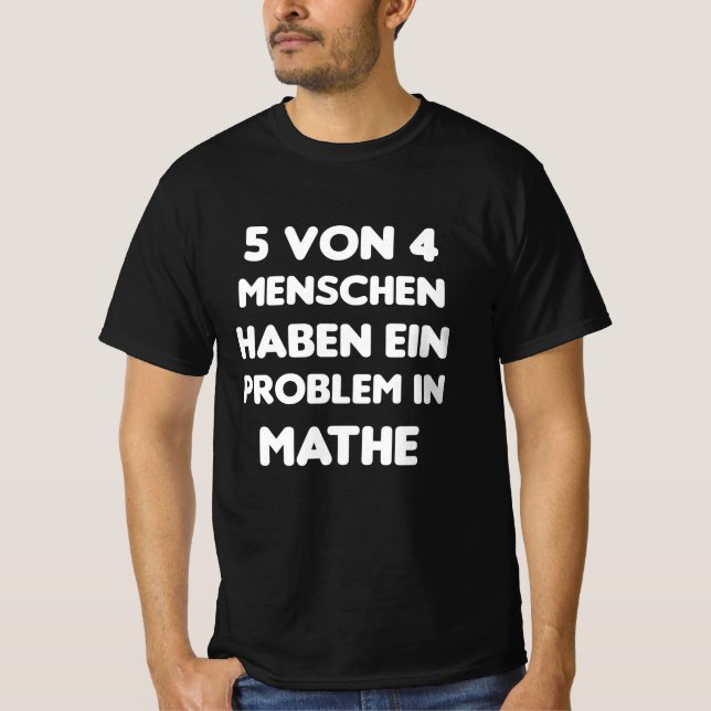 Human Math Funny Math Problem Funny Sayings T-Shirt (Front)