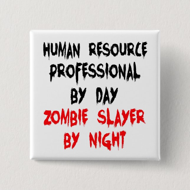 Human Resource Professional Zombie Slayer 2 Inch Square Button (Front)
