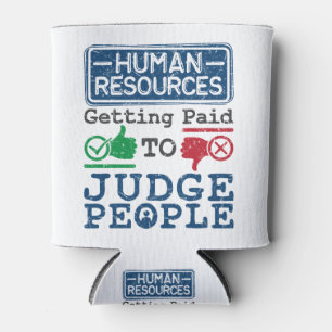Human Resources Getting Paid to Judge People Can Cooler