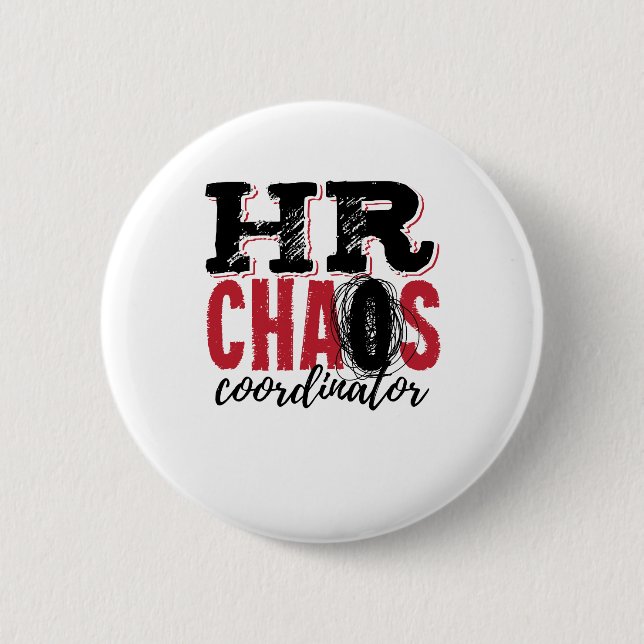 Human Resources HR Chaos Coordinator 2 Inch Round Button (Front)
