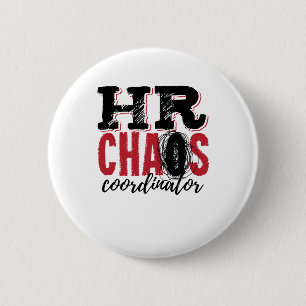 Human Resources HR Chaos Coordinator 2 Inch Round Button