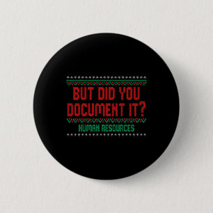 Human Resources Hr Christmas Women But Did You Doc 2 Inch Round Button