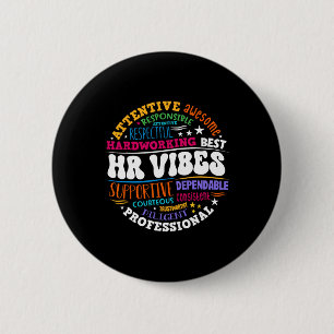 Human Resources Hr Vibes Analyst Employee Apprecia 2 Inch Round Button