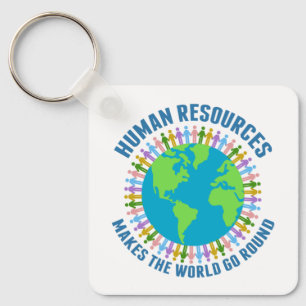 Human Resources Makes the World Go Round HR Rep Keychain