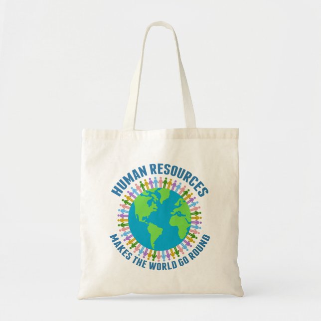 Human Resources Makes the World Go Round HR Rep Tote Bag (Front)