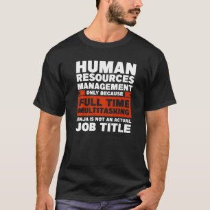 Human Resources Management Only Hr Department T-Shirt