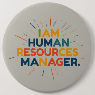 Human Resources Manager 6 Inch Round Button