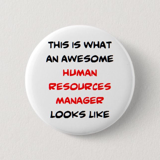 human resources manager, awesome 2 inch round button (Front)